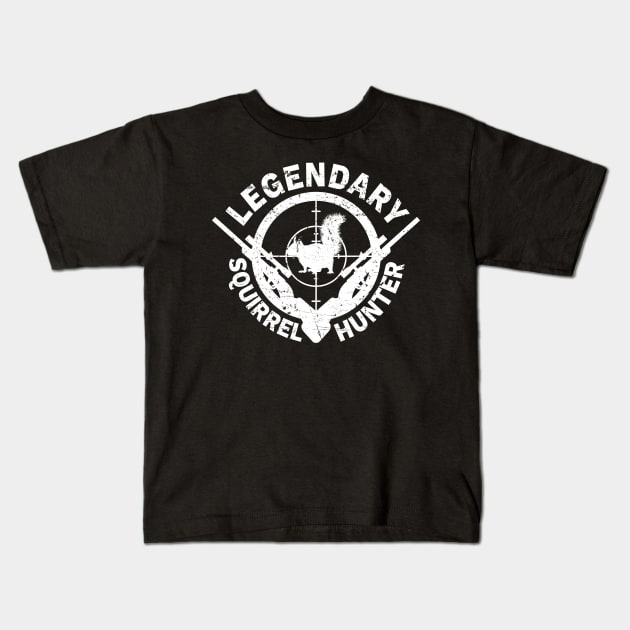 'Legendary Squirrel Hunter' Awesome Hunting Gift Kids T-Shirt by ourwackyhome